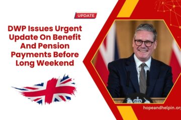 DWP Issues Urgent Update On Benefit And Pension Payments Before Long Weekend