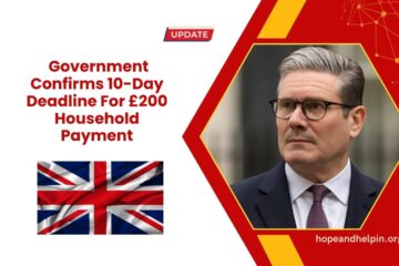 Final Call- Government Confirms 10-Day Deadline For £200 Household Payment