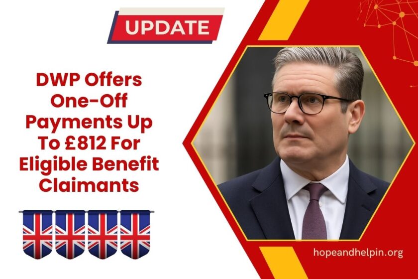 DWP Offers One-Off Payments Up To £812 For Eligible Benefit Claimants – Are You Eligible?