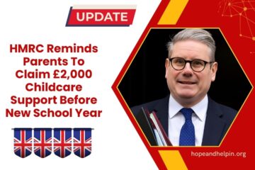 HMRC Reminds Parents To Claim £2,000 Childcare Support Before New School Year