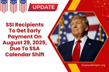 SSI Recipients To Get Early Payment On August 29, 2025, Due To SSA Calendar Shift