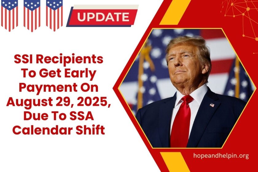 SSI Recipients To Get Early Payment On August 29, 2025, Due To SSA Calendar Shift